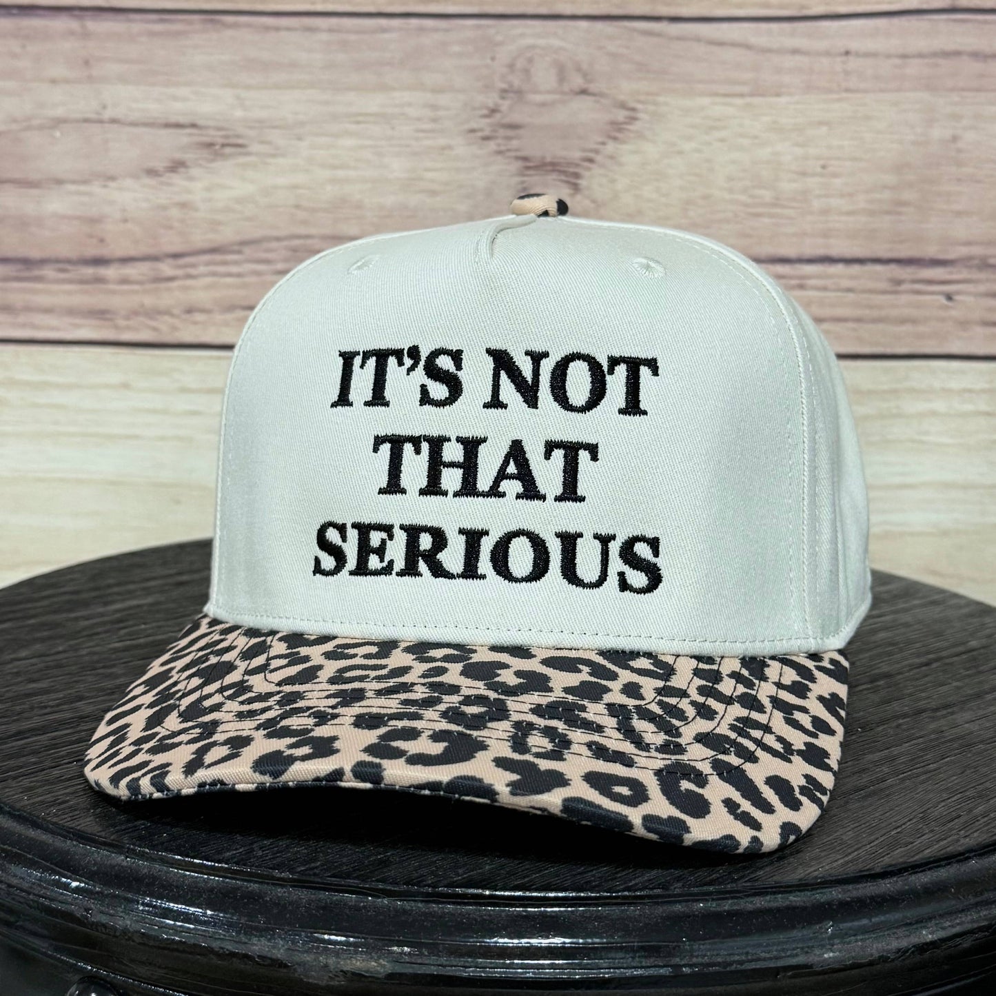 It’s Not That Serious | Embroidered Trucker Hat