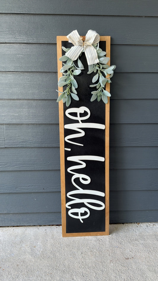 Black Oh Hello Porch Leaner