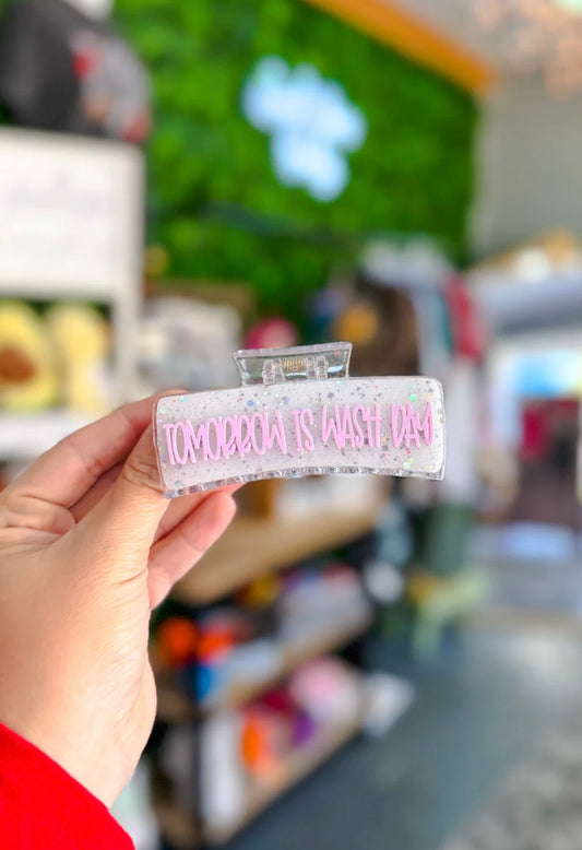 Tomorrow is Wash Day Claw Clip