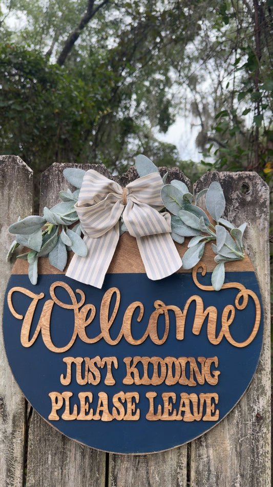 Welcome, Just Kidding Door Hanger