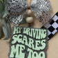 My Driving Scares Me Too Car Charm
