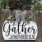 Gather Somewhere Else Door Hanger