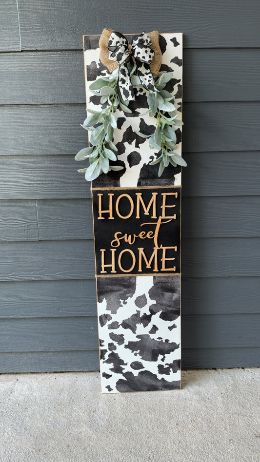 Cow Print Home Sweet Home Porch Leaner