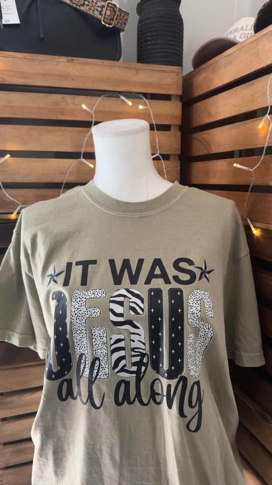 It Was Jesus All Along