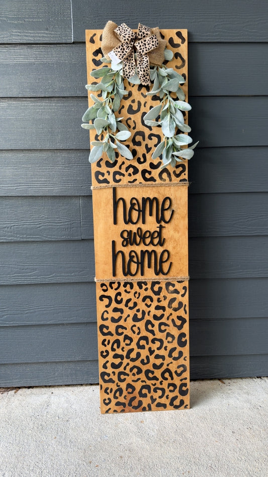 Leopard Print Home Sweet Home Porch Leaner