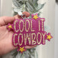 Cool It Cowboy Freshie