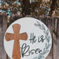 He Is Risen Door Hanger