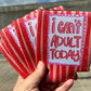 I can’t adult today can koozies